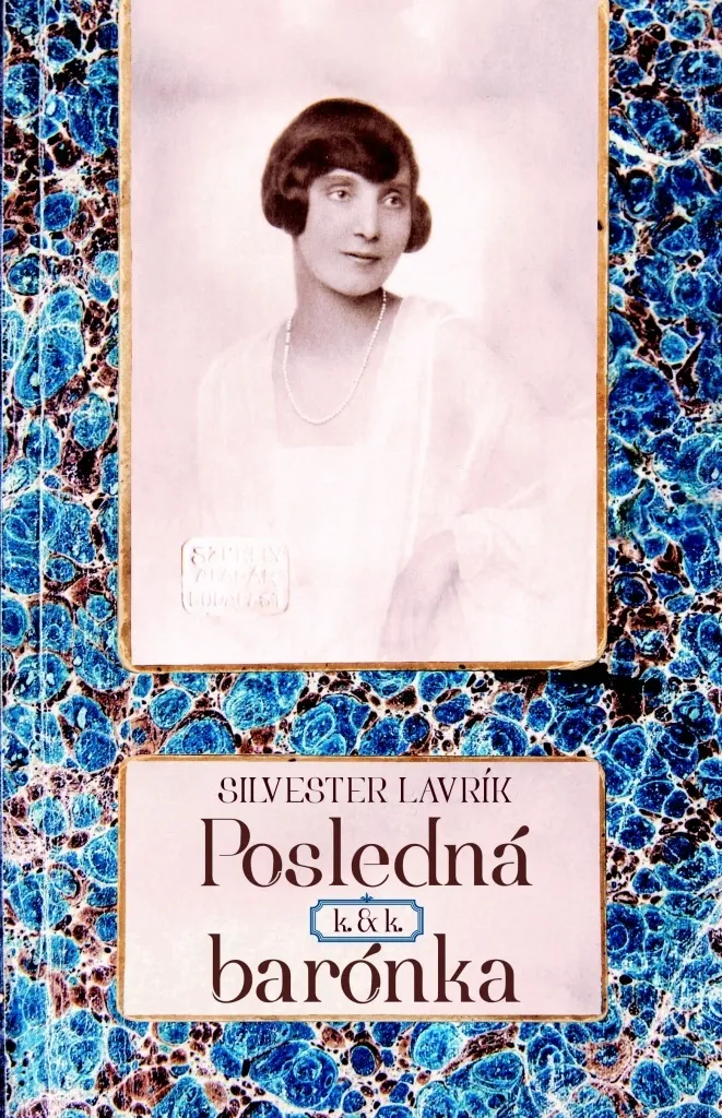 Livre Posledná k. & k. barónka de Silvester Lavrík - Roman Historique