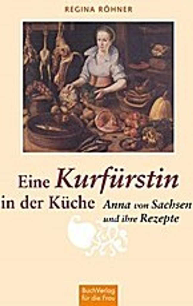 Eine Kurfürstin in der Küche