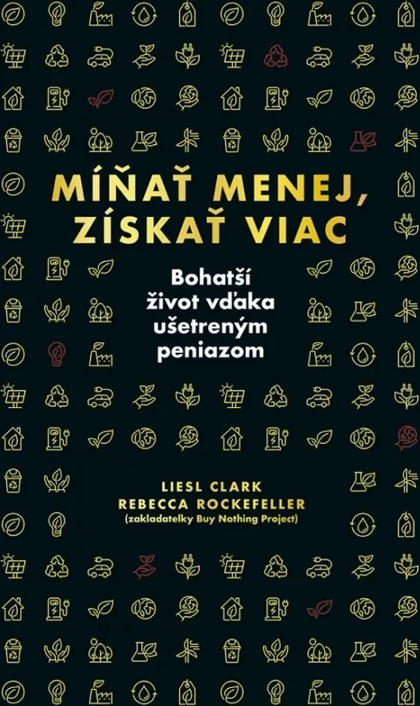 Guide pour consommer mieux et économiser : Míňať menej par Liesl Clark