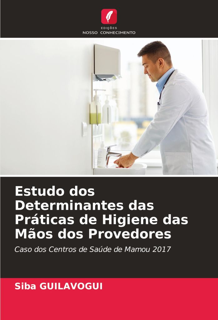 Estudo dos Determinantes das Práticas de Higiene das Mãos dos Provedores