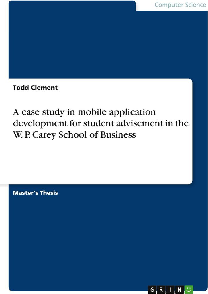A case study in mobile application development for student advisement in the W. P. Carey School of Business