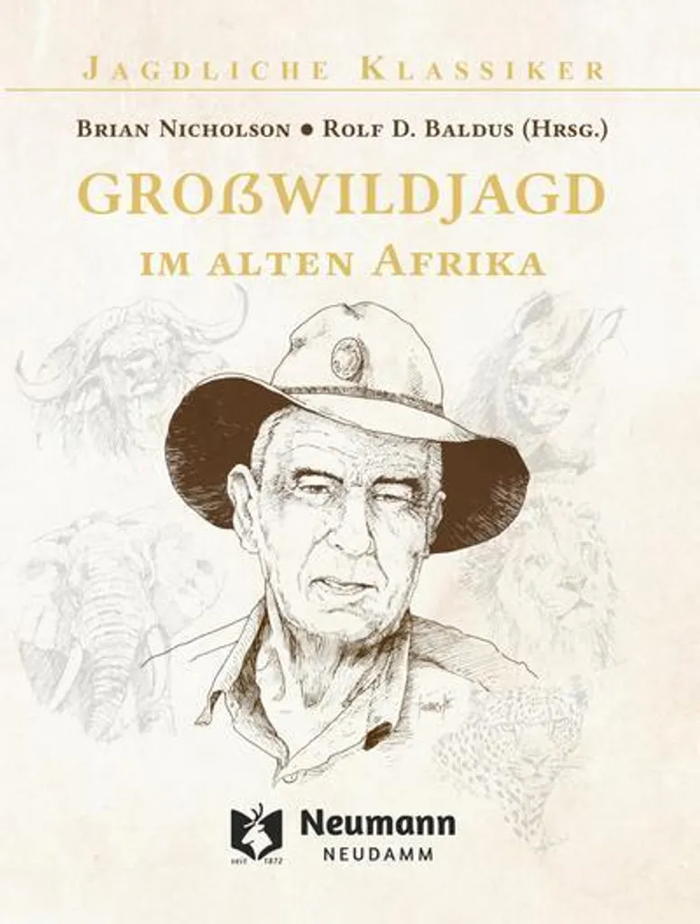 Großwildjagd im alten Afrika - Trouvez enfin un Récit de Chasse Authentique