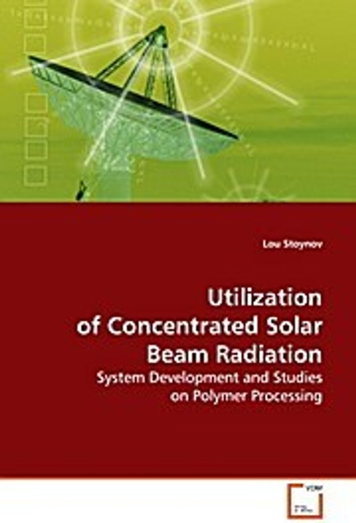 Utilization of Concentrated Solar Beam Radiation