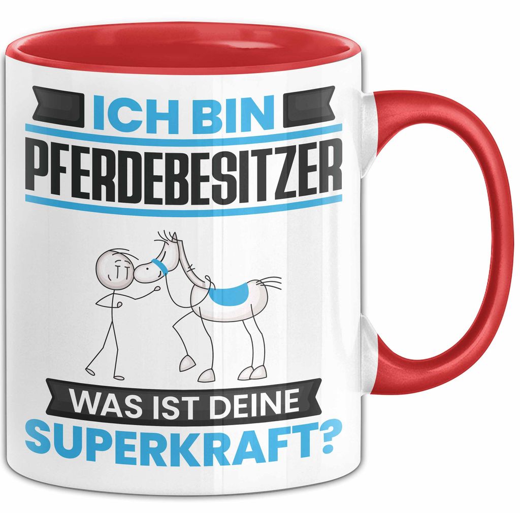 Pferdebesitzer Tasse Geschenk für Pferdebesitzer Geburtstag Lustiger Spruch Kaffee-Becher Was Ist Deine Superkraft (Rot)