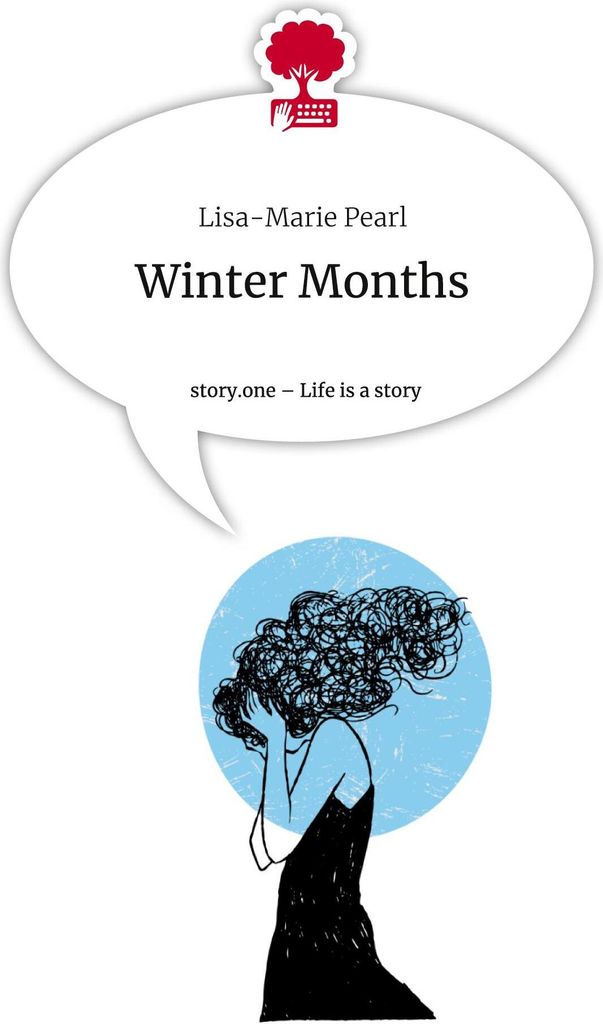 Wintermonate. Das Leben ist eine Geschichte - story.one