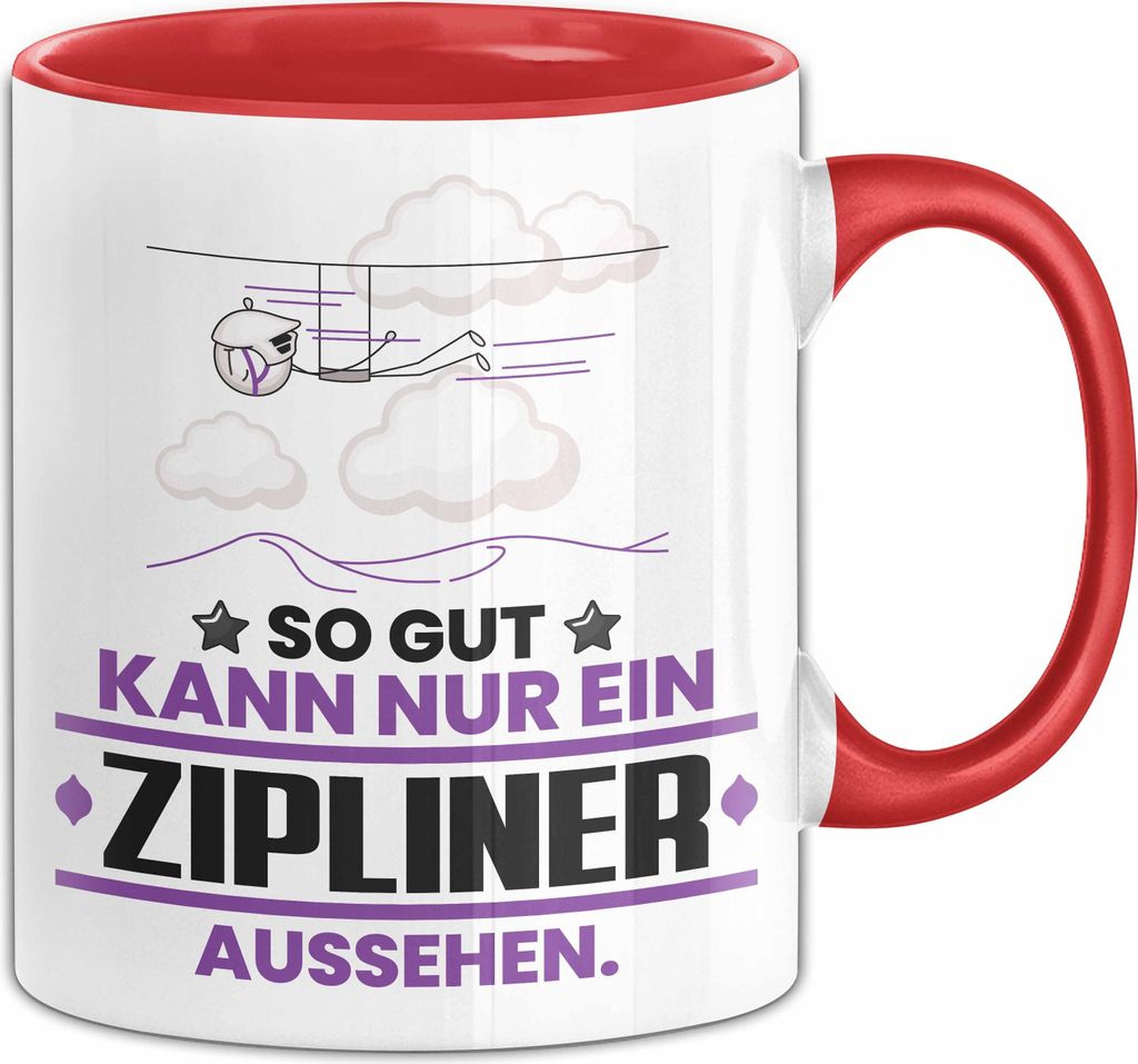 Zipliner Geschenk Tasse So Gut Kann Nur Ein Zipliner Aussehen Geschenkidee Kaffee-Becher (Rot)