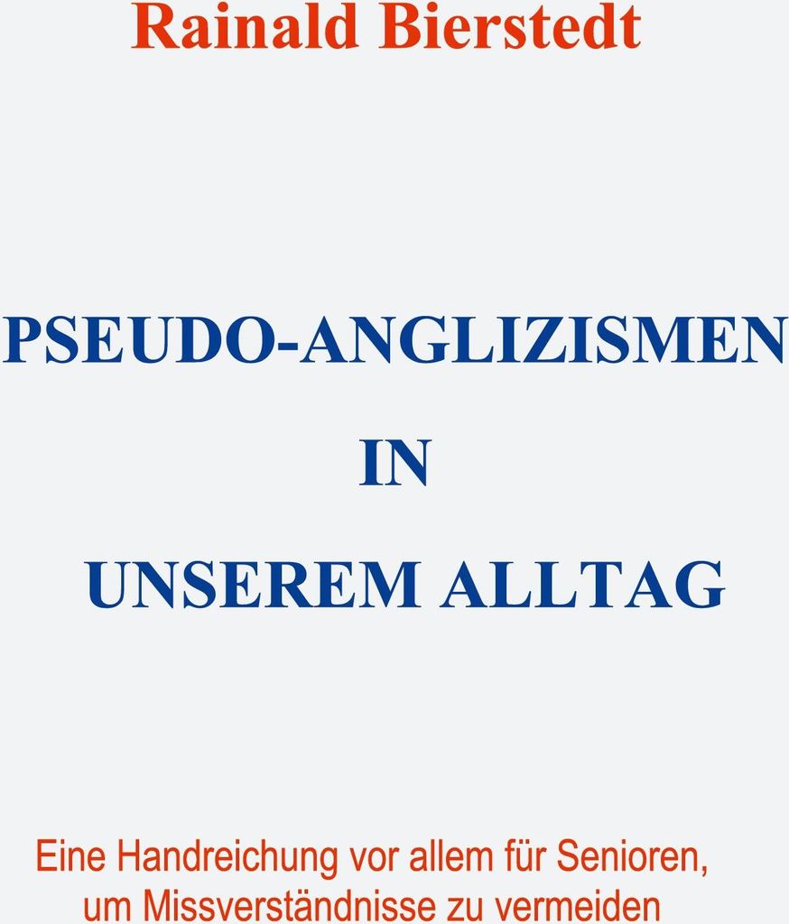 Pseudo-Anglizismen in unserem Alltag