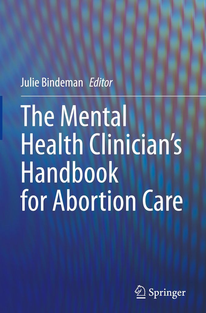 The Mental Health Clinician's Handbook for Abortion Care