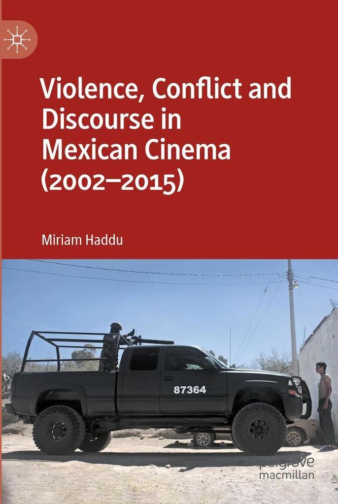 Violence, Conflict and Discourse in Mexican Cinema (2002-2015)