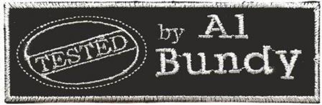 Aufnäher - Tested by AL Bundy - 04094 - Gr. ca 12 cm x 3,5 cm - Patches Stick Applikation