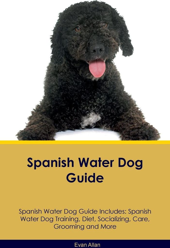 Spanish Water Dog Guide Spanish Water Dog Guide Includes