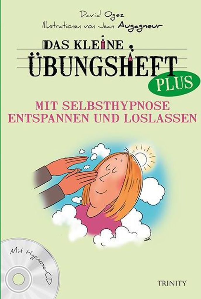 Das kleine Übungsheft PLUS - Mit Selbsthypnose entspannen und loslassen
