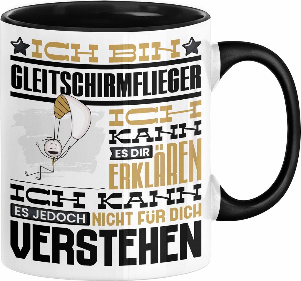 Gleitschirmflieger Geschenk Tasse Lustige Geschenkdiee für einen Gleitschirmflieger Geburtstag Ich Bin Gleitschirmflieger Ich Kann Es Dir Erkläre...