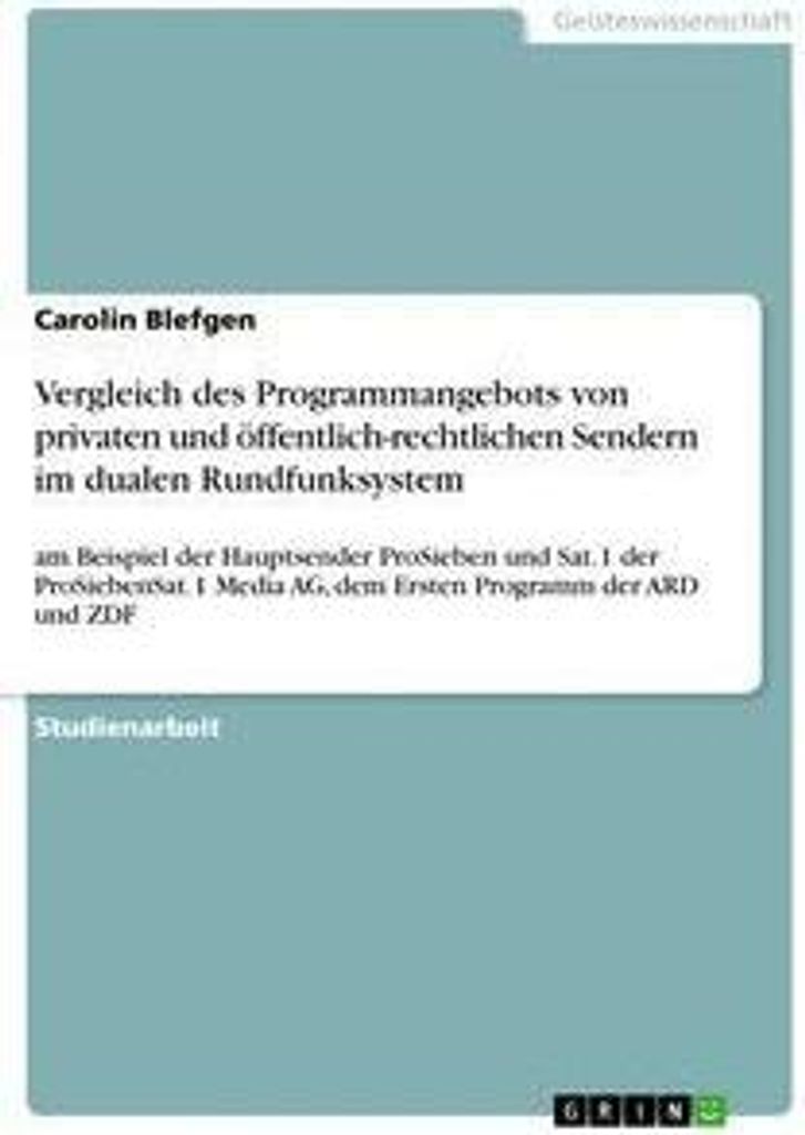 Vergleich des Programmangebots von privaten und öffentlich-rechtlichen Sendern im dualen Rundfunksystem