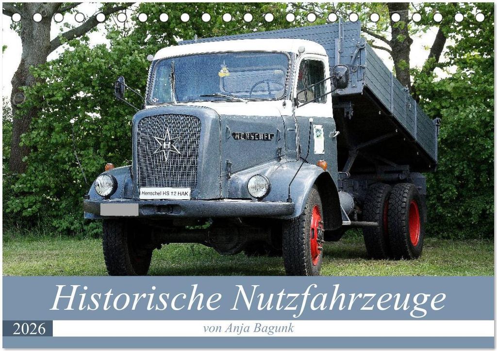 Historische Nutzfahrzeuge (Tischkalender 2026 DIN A5 quer), CALVENDO Monatskalender