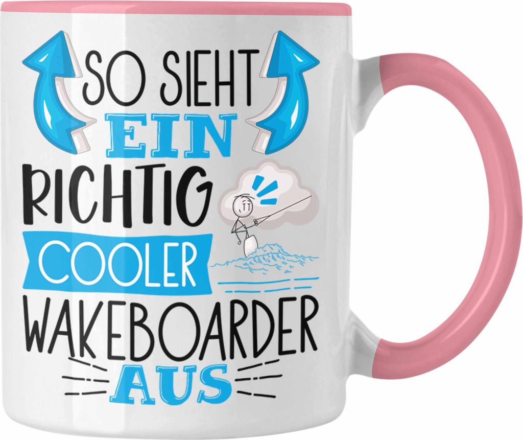 Trendation - So Sieht Ein Richtig Cooler Wakeboarder Aus Geschenk Tasse Lustiger Spruch Geschenkidee (Rosa)