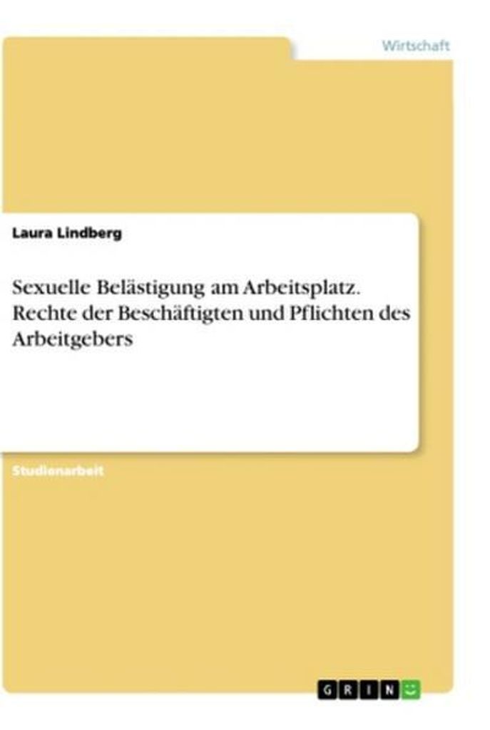 Sexuelle Belästigung am Arbeitsplatz. Rechte der Beschäftigten und Pflichten des Arbeitgebers
