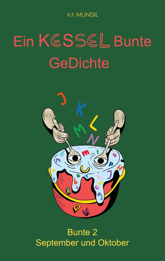 Ein Kessel Bunte Gedichte, Deutsch, Taschenbuch, 84 Seiten