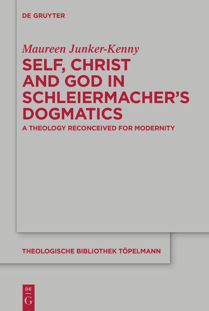 Self, Christ and God in Schleiermacher's Dogmatics