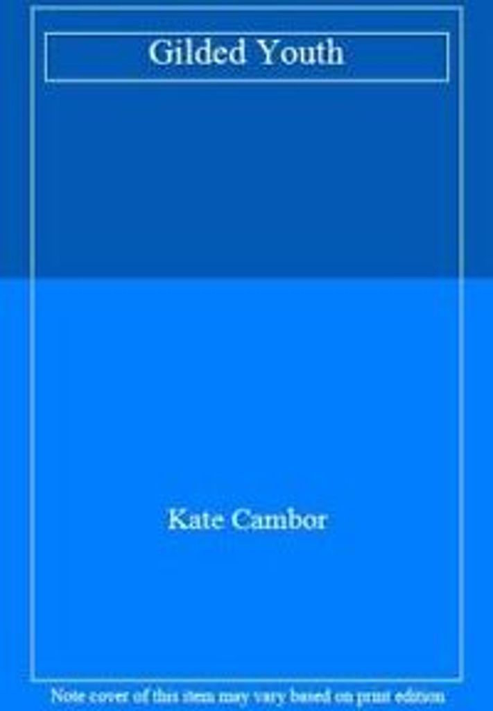 Gilded Youth: Three Lives in France's Belle Epoque.by Cambor, Kate New.