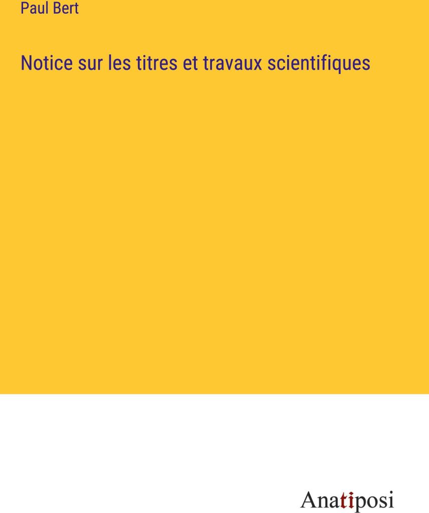 Notice sur les titres et travaux scientifiques