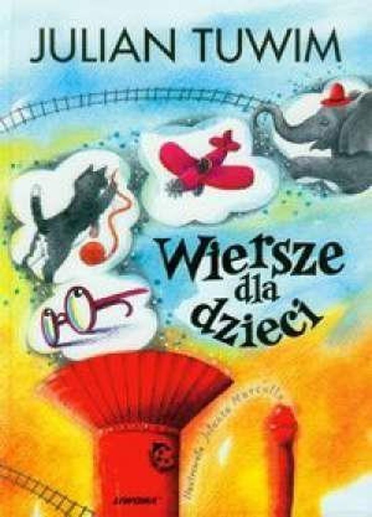 Wiersze Juliana Tuwima dla dzieci Lokomotywa, Zosia Samosia i inne