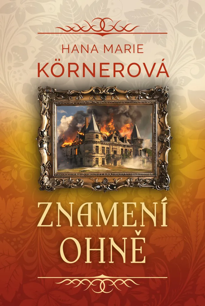 Znamení ohně de Körnerová - Saga Historique de 450 Pages en Broché