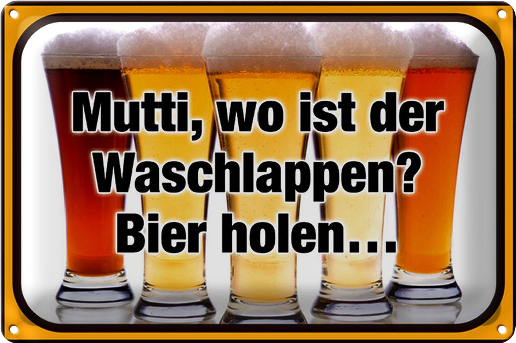 Blechschild Bier 30x20cm Mutti wo Waschlappen Bier holen