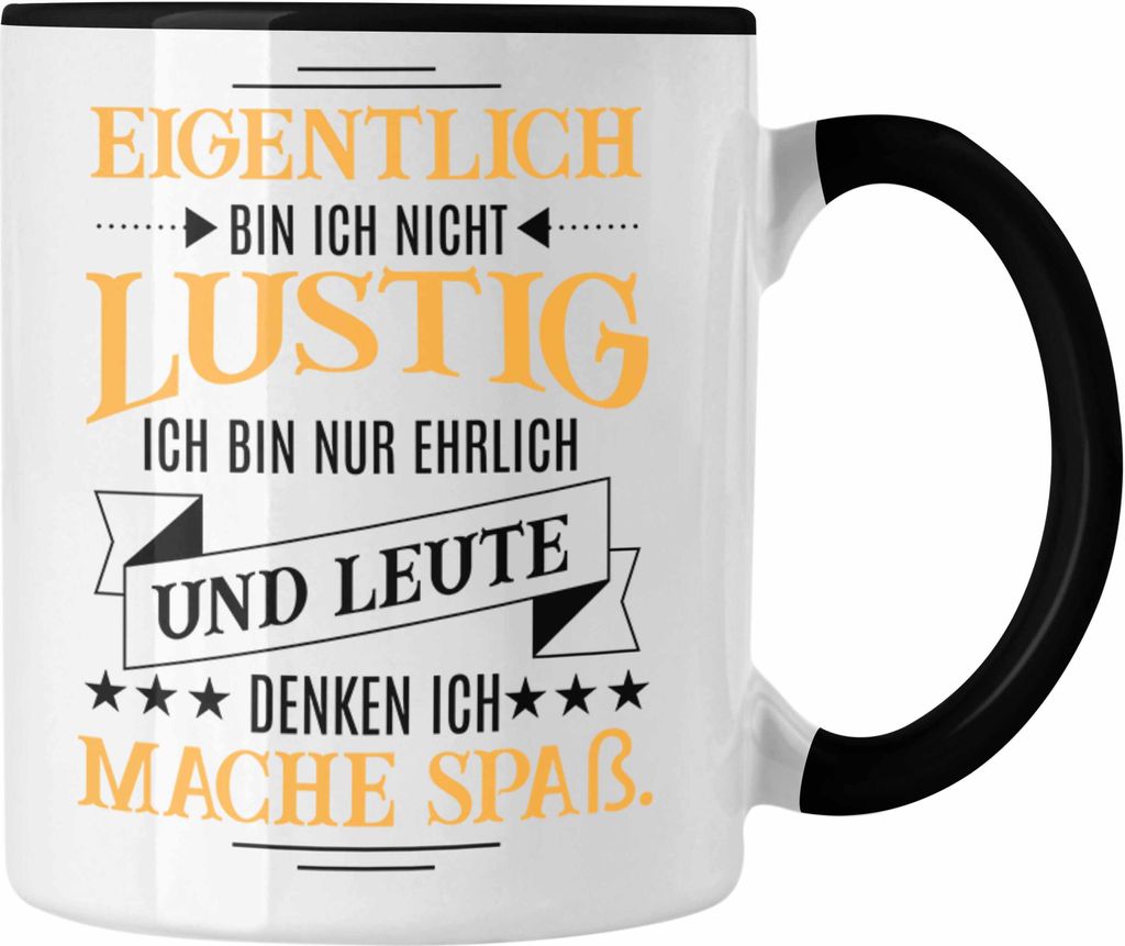 Trendation - Ich Bin Eigentlich Nicht Lustig Tasse mit Produktbild 