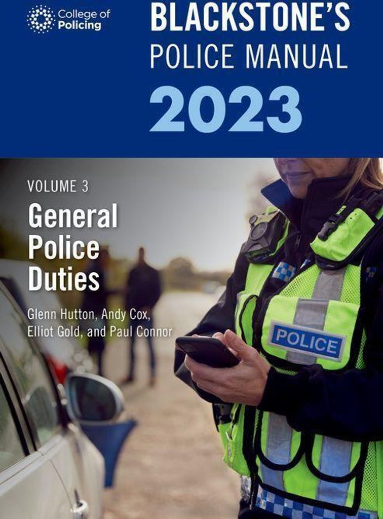Blackstone's Police Manual Volume 3: General Police Duties 2023