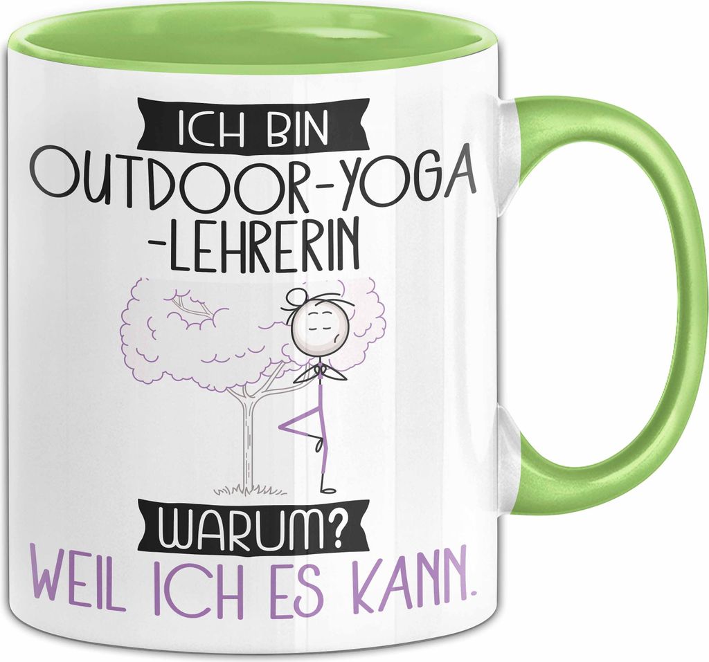 Outdoor-Yoga-Lehrerin Tasse Geschenk Ich Bin Outdoor-Yoga-Lehrerin Warum Weil Ich Es Kann Geschenkidee Geburtstag (Grün)