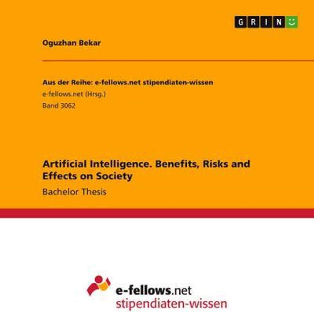Artificial Intelligence. Benefits, Risks and Effects on Society