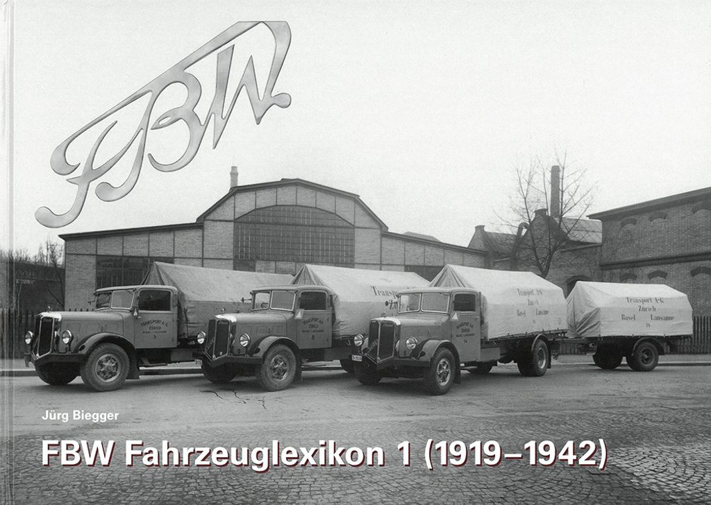 FBW-Fahrzeuglexikon Teil: Bd. 1., (1919 - 1942)