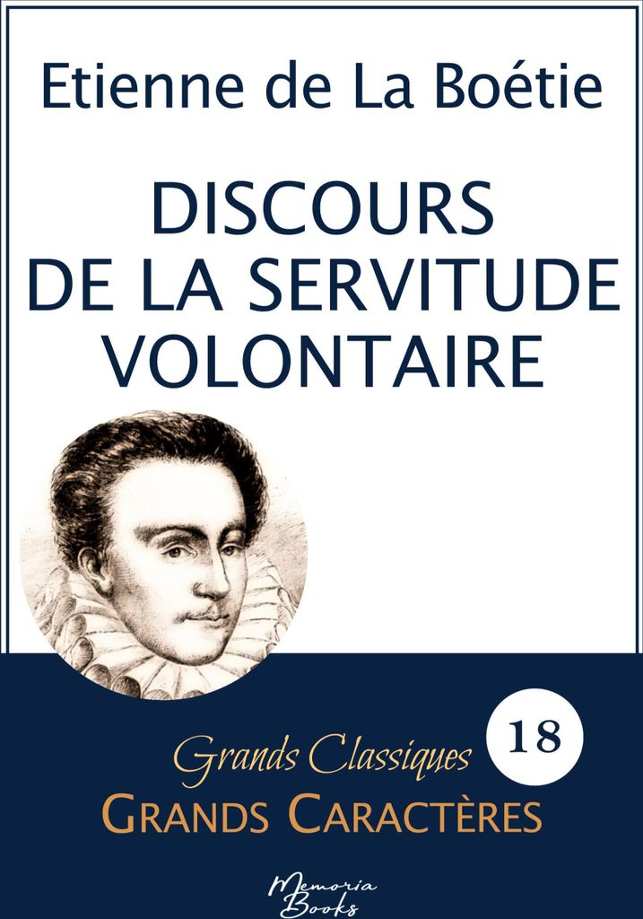 Discours de la servitude volontaire en grands caractères