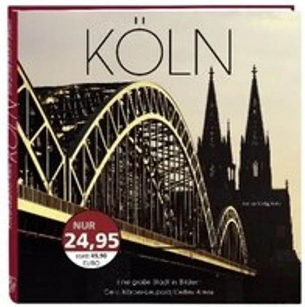 Album Photo Cologne pour Cadeau : Köln Eine große Stadt in Bildern Luxe