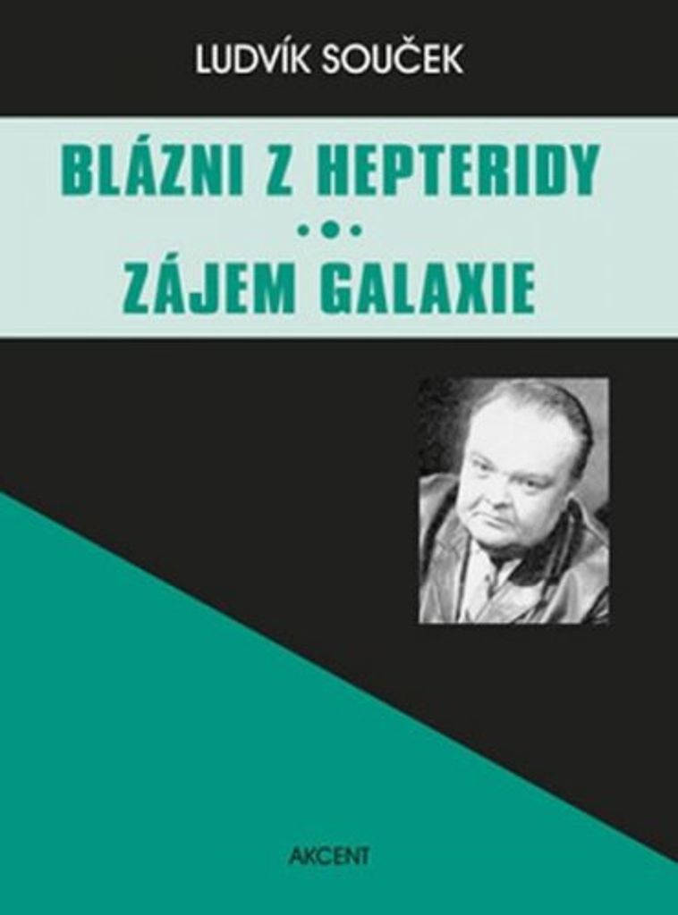 Blázni z Hepteridy Zájem galaxie (Souček Ludvík)