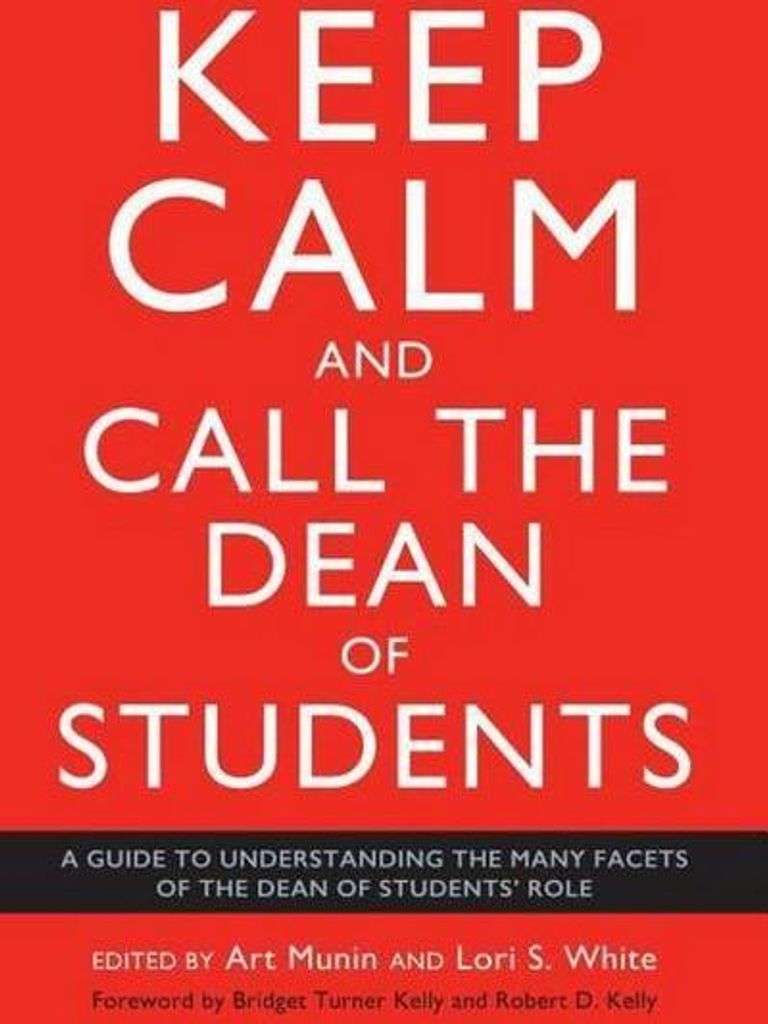 Keep Calm and Call the Dean of Students: A Guide to Understanding the Many Facets of the Dean of Students' Role