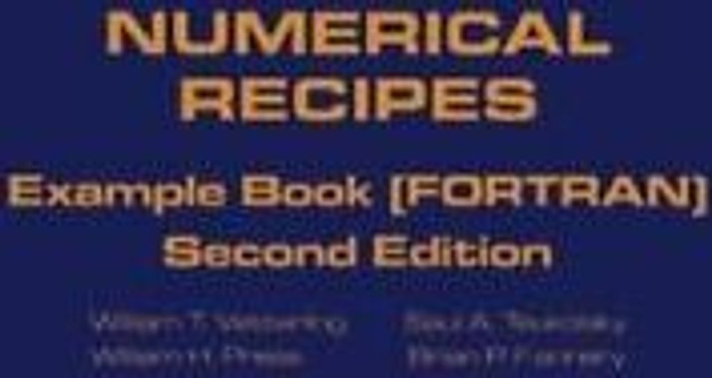 Numerical Recipes in FORTRAN Example Book: The , Vetterling, T.,,