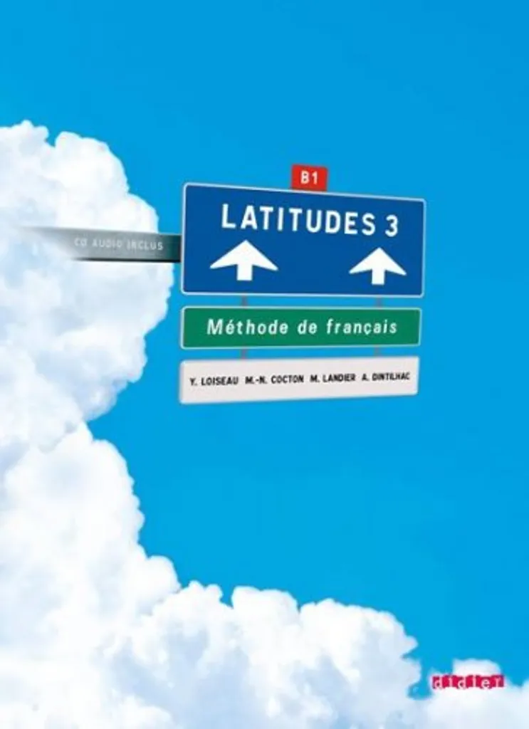 Préparer le DELF B1 en Français avec le Manuel Latitudes 3 et CD