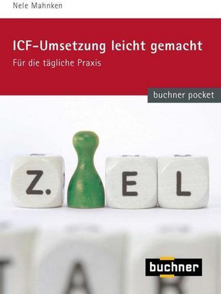 ICF - Umsetzung leicht gemacht: für die tägliche Praxis (buchner pocket)