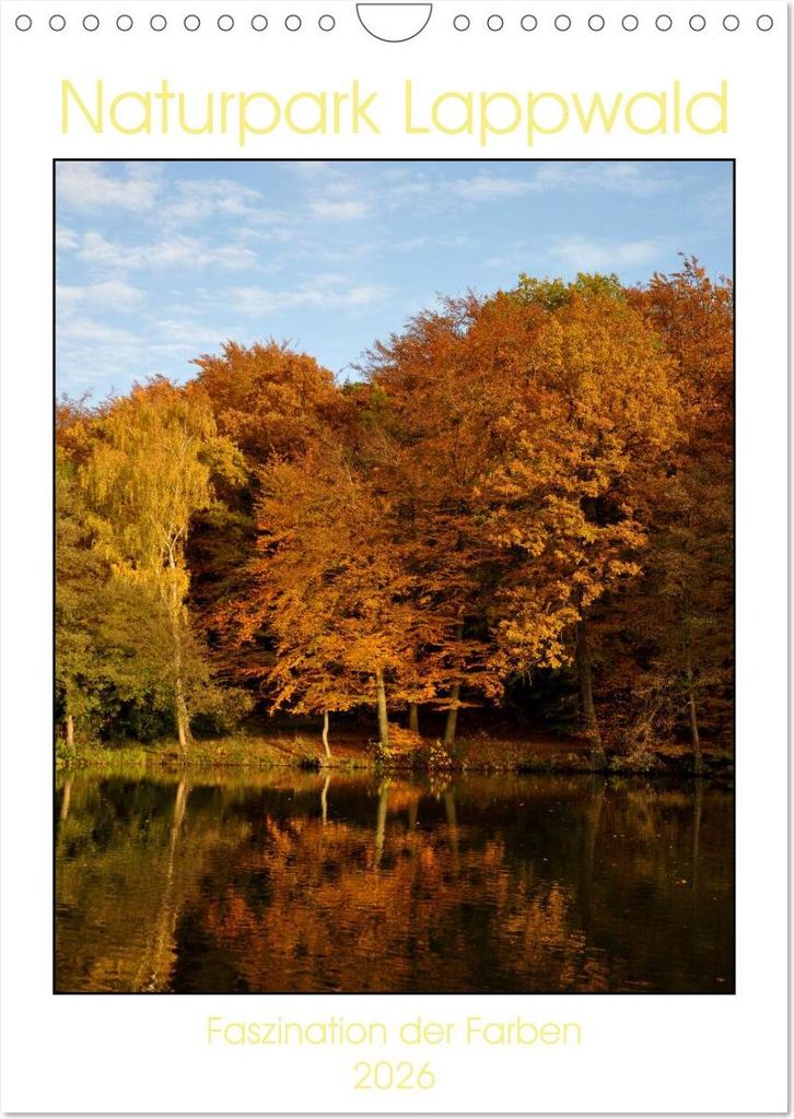 Faszination der Farben im Naturpark Lappwald (Wandkalender 2026 DIN A4 hoch), CALVENDO Monatskalender