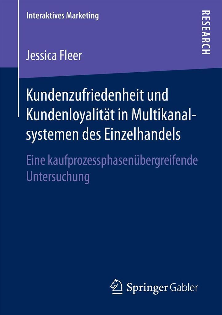 Kundenzufriedenheit und Kundenloyalität in Multikanalsystemen des Einzelhandels