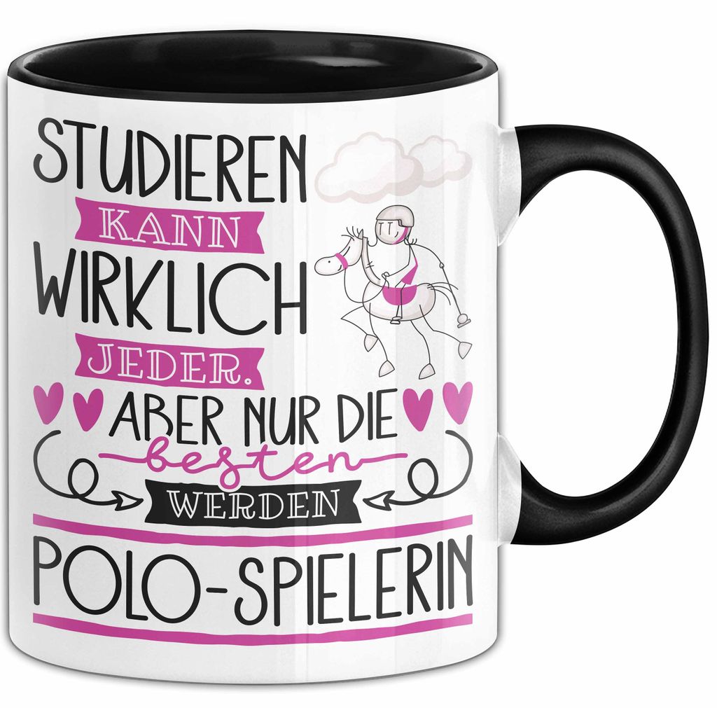 Polo-Spielerin Tasse Lustiges Geschenk Studieren Kann Wirklich Jeder Nur Die Besten Werden Polo-Spielerin (Schwarz)