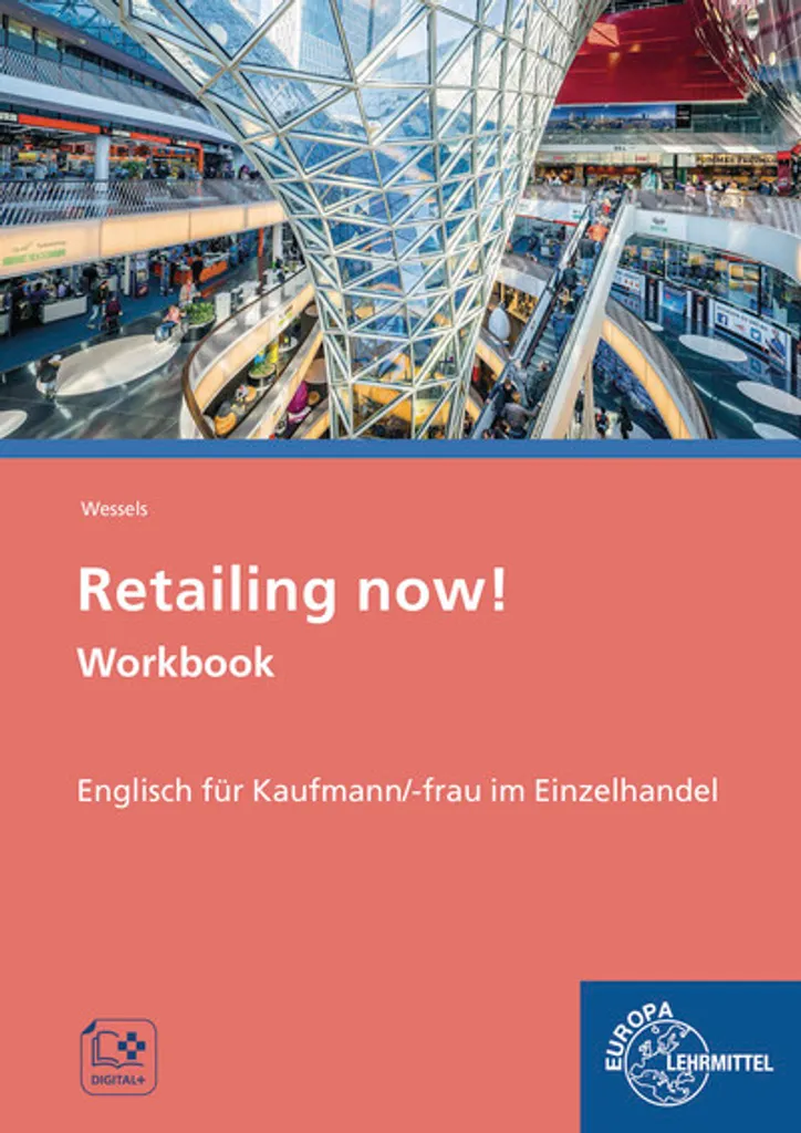 Retailing Now Workbook - Guide pratique pour optimiser la vente au détail