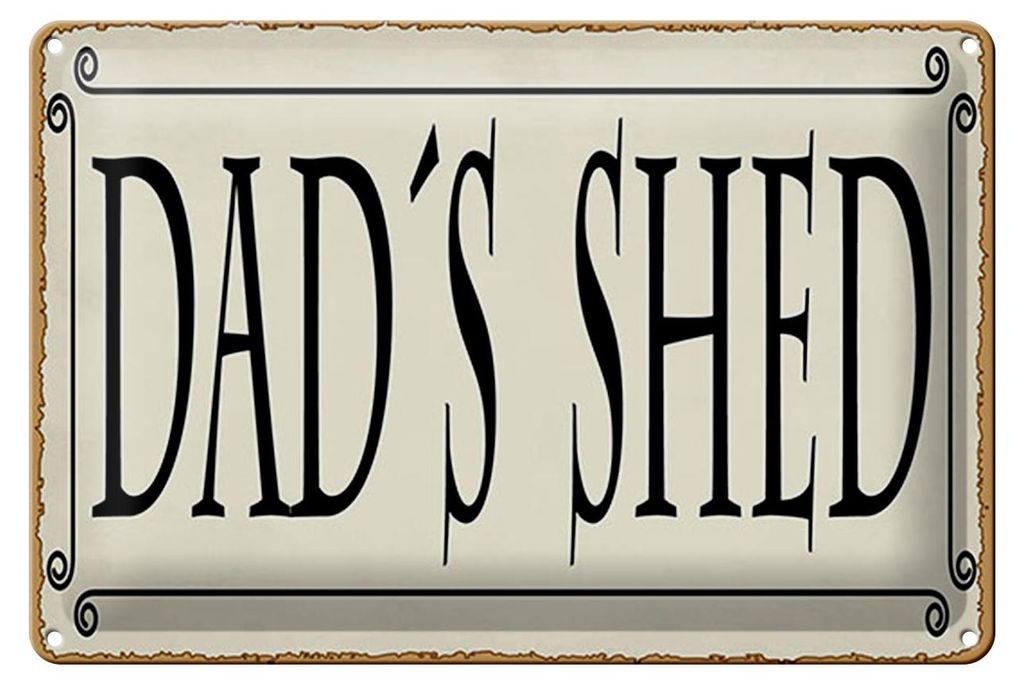 Blechschild Hinweis 20x30 cm Dad ́s Shed beige Deko Schild