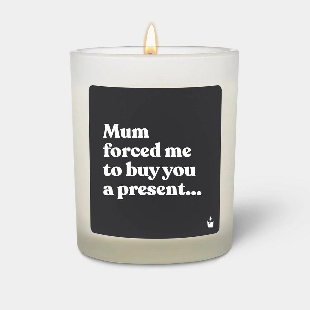 ChattyCandles Duftkerze Woody Mum forced me to buy you a present...