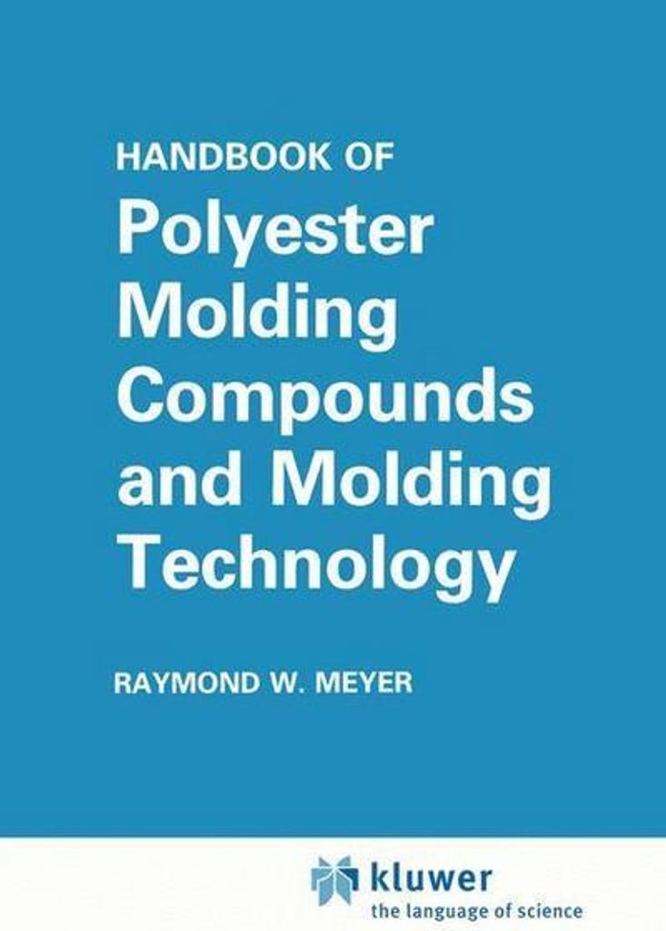Handbook of Polyester Molding Compounds and Molding Technology