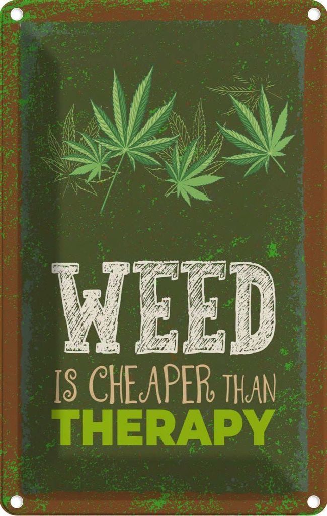 vianmo Blechschild 30x20 cm Weed ist Cheaper than Therapy Spruch Zitat