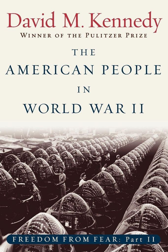 The American People in World War II: Freedom from Fear Part Two, Kennedy, M.,,