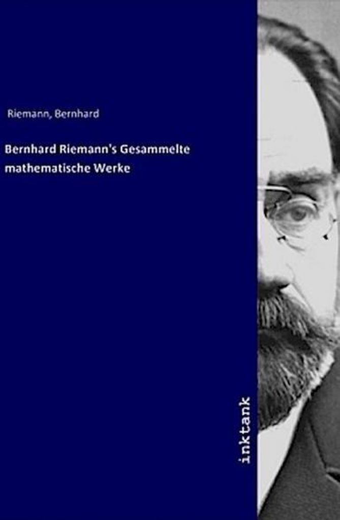 Bernhard Riemann's Gesammelte mathematische Werke